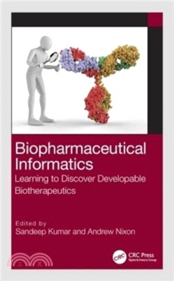 Biopharmaceutical Informatics：Learning to Discover Developable Biotherapeutics