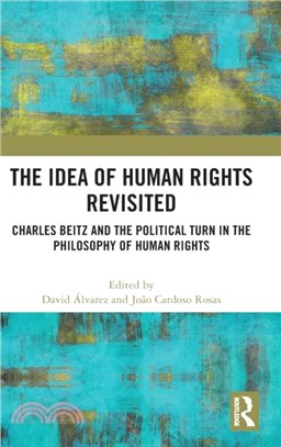 The Idea of Human Rights Revisited：Charles Beitz and the Political Turn in the Philosophy of Human Rights