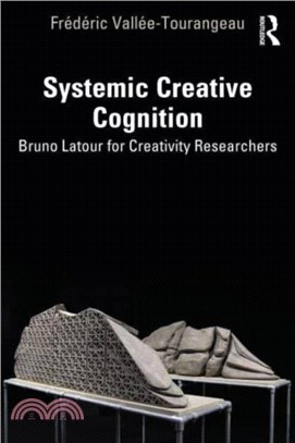 Systemic Creative Cognition：Bruno Latour for Creativity Researchers