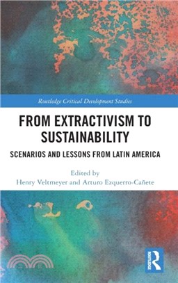 From Extractivism to Sustainability：Scenarios and Lessons from Latin America