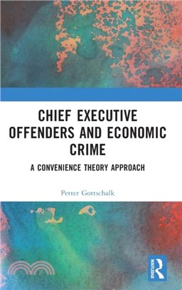 Chief Executive Offenders and Economic Crime：A Convenience Theory Approach