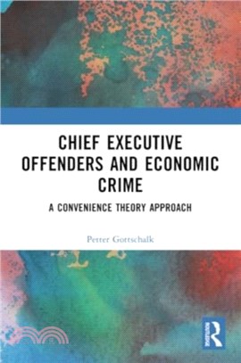 Chief Executive Offenders and Economic Crime：A Convenience Theory Approach