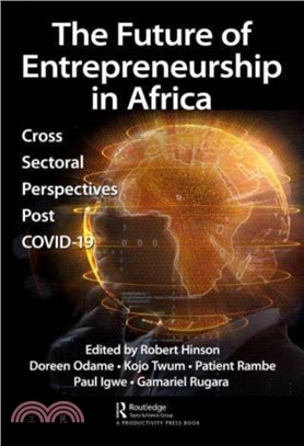 The Future of Entrepreneurship in Africa：Cross Sectoral Perspectives Post COVID-19