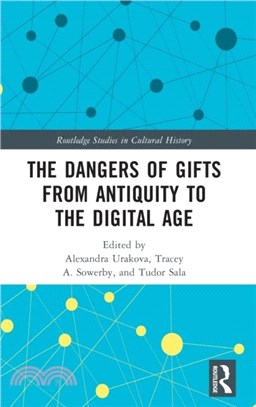 The Dangers of Gifts from Antiquity to the Digital Age