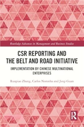 CSR Reporting and the Belt and Road Initiative：Implementation by Chinese Multinational Enterprises