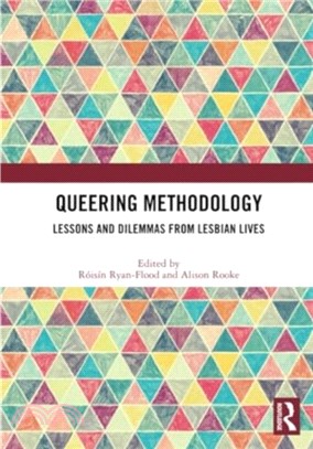 Queering Methodology：Lessons and Dilemmas from Lesbian Lives