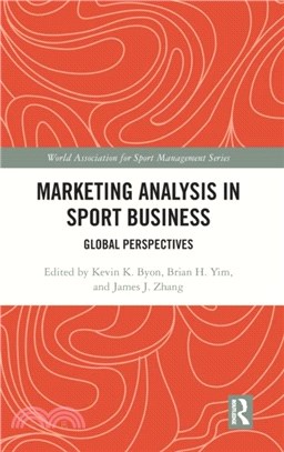 Marketing Analysis in Sport Business：Global Perspectives