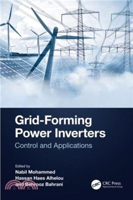 Grid-Forming Power Inverters：Control and Applications