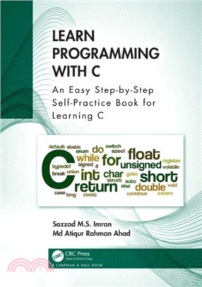 Learn Programming with C：An Easy Step-by-Step Self-Practice Book for Learning C