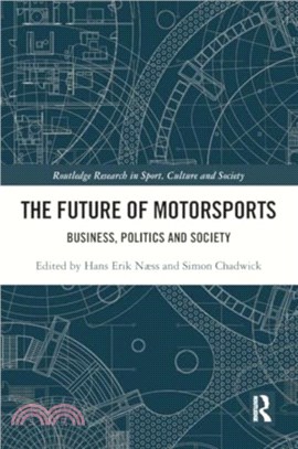 The Future of Motorsports：Business, Politics and Society