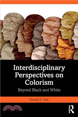 Interdisciplinary Perspectives on Colorism：Beyond Black and White