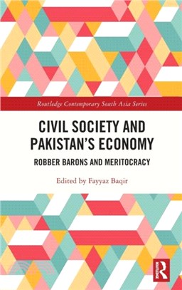 Civil Society and Pakistan's Economy：Robber Barons and Meritocracy