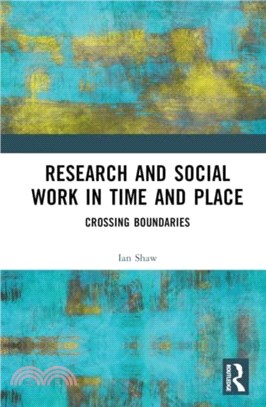 Research and Social Work in Time and Place：Crossing Boundaries