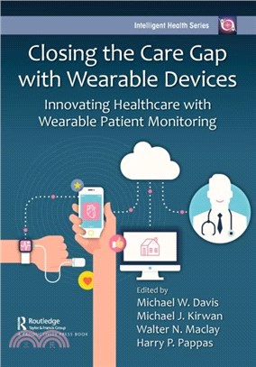 Closing the Care Gap with Wearable Devices：Innovating Healthcare with Wearable Patient Monitoring