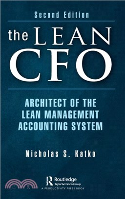 The Lean CFO：Architect of the Lean Management Accounting System