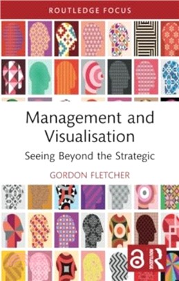 Management and Visualisation：Seeing Beyond the Strategic