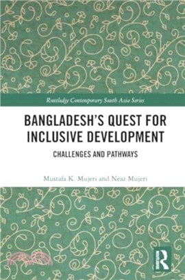 Bangladesh's Quest for Inclusive Development：Challenges and Pathways