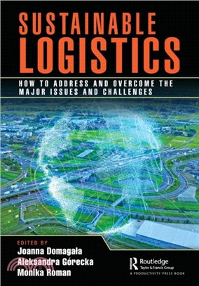 Sustainable Logistics：How to Address and Overcome the Major Issues and Challenges