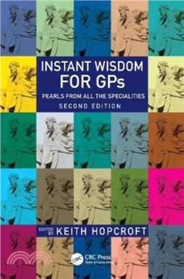 Instant Wisdom for GPs：Pearls from All the Specialities