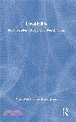 Lie-Ability：How Leaders Build and Break Trust