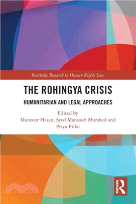 The Rohingya Crisis：Humanitarian and Legal Approaches