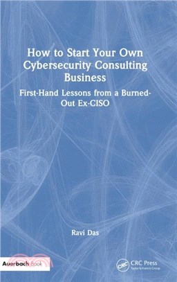 How to Start Your Own Cybersecurity Consulting Business：First-Hand Lessons from a Burned-Out Ex-CISO