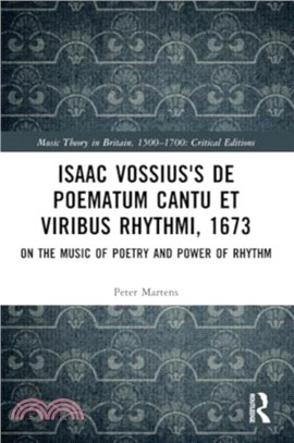 Isaac Vossius's De poematum cantu et viribus rhythmi, 1673：On the Music of Poetry and Power of Rhythm
