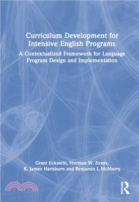 Curriculum Development for Intensive English Programs：A Contextualized Framework for Language Program Design and Implementation