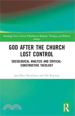 God After the Church Lost Control: Sociological Analysis and Critical-Constructive Theology