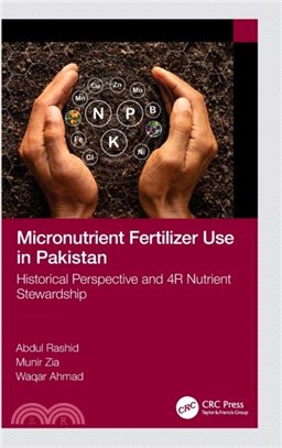 Micronutrient Fertilizer Use in Pakistan：Historical Perspective and 4R Nutrient Stewardship