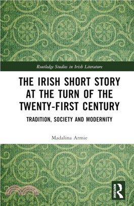 The Irish Short Story at the Turn of the Twenty-first Century：Tradition, Society and Modernity