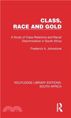 Class, Race and Gold：A Study of Class Relations and Racial Discrimination in South Africa