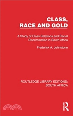 Class, Race and Gold：A Study of Class Relations and Racial Discrimination in South Africa