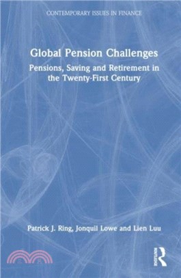 Global Pension Challenges：Pensions, Saving and Retirement in the Twenty-First Century