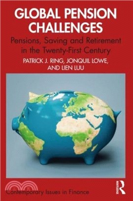 Global Pension Challenges：Pensions, Saving and Retirement in the Twenty-First Century