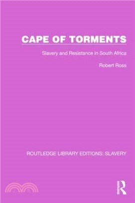 Cape of Torments：Slavery and Resistance in South Africa