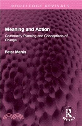 Meaning and Action：Community Planning and Conceptions of Change
