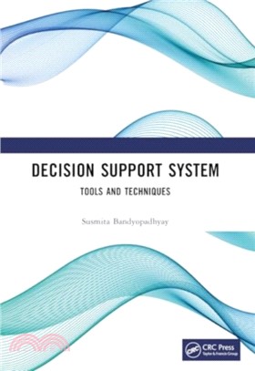 Decision Support System：Tools and Techniques