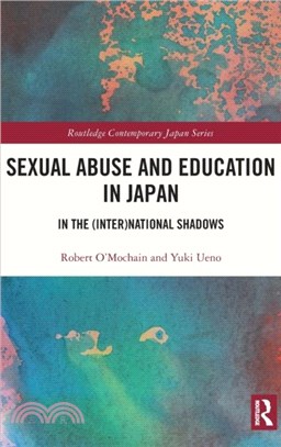 Sexual Abuse and Education in Japan：In the (Inter)National Shadows