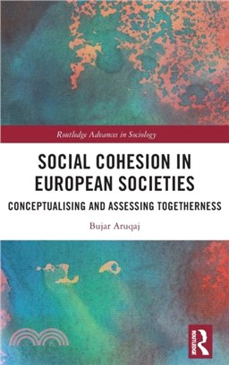 Social Cohesion in European Societies：Conceptualizing and Assessing Togetherness