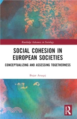 Social Cohesion in European Societies：Conceptualising and Assessing Togetherness