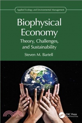 Biophysical Economy：Theory, Challenges, and Sustainability