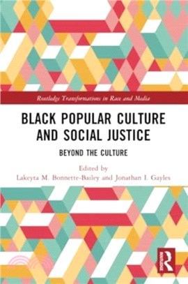 Black Popular Culture and Social Justice：Beyond the Culture