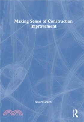 Making Sense of Construction Improvement