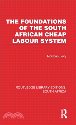 The Foundations of the South African Cheap Labour System