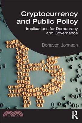 Cryptocurrency and Public Policy：Implications for Democracy and Governance