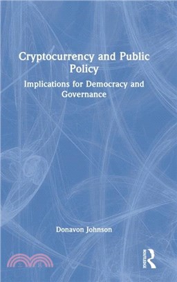 Cryptocurrency and Public Policy：Implications for Democracy and Governance