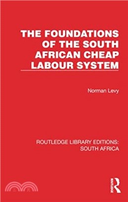 The Foundations of the South African Cheap Labour System