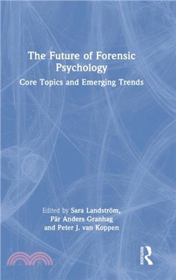 The Future of Forensic Psychology：Core Topics and Emerging Trends