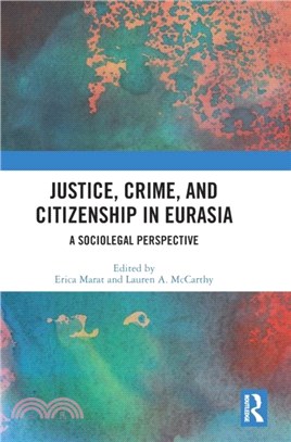 Justice, Crime, and Citizenship in Eurasia：A Sociolegal Perspective